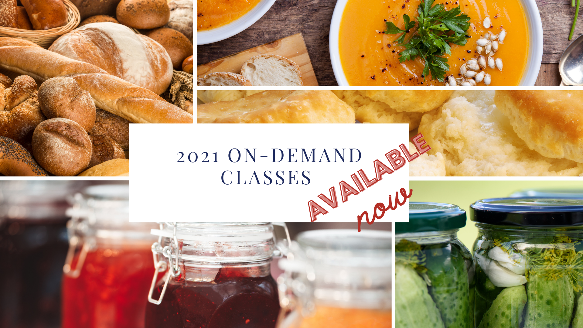 soups , breads, pickles and jellies flier for on demand food classes