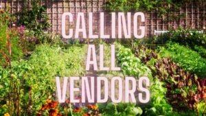 Calling all vendors with vegetables growing