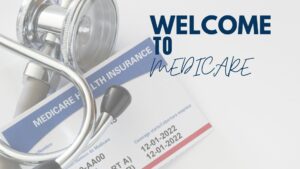 Welcome to Medicare